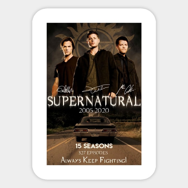 Supernatural 15 Seasons 327 Episodes Always Keep Fighting for Ma Sticker by Den Tbd